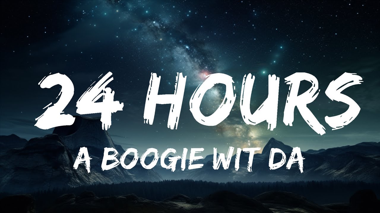 A Boogie Wit da Hoodie 24 Hours (Lyrics) Big One YouTube