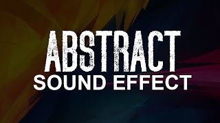 Abstract Sound Effect 6 - Atmosphere - Texture Sounds - SFX