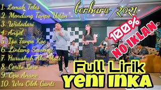 Yeni Inka ft Denny Caknan Lemah Teles | Yeni Inka lagu terbaru 2021 | Full Lirik, tanpa iklan