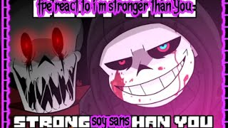 Fpe React To I Am Stronger Than You,Dust Sans