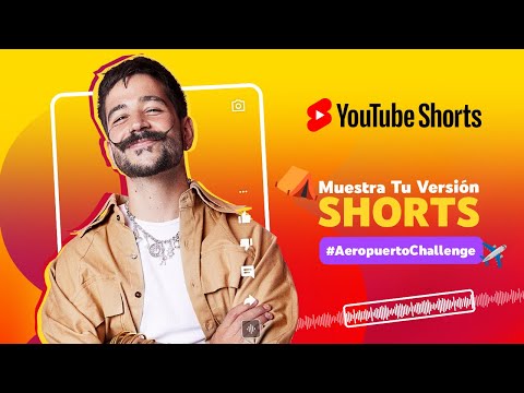 Únete al #AeropuertoChallenge. Solo en YouTube Shorts
