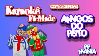 Karaokê Com Legendas Amigos Do Peito Patati Patatá Coletânea De Sucessos Vol.2