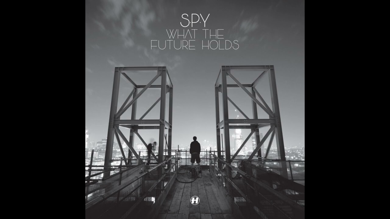 S.P.Y - What the Future Holds