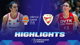 Valencia Basket Club v DVTK HUN-Therm | Gameday 13 | Highlights | EuroLeague Women 2023