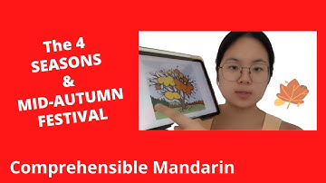 Mid-Autumn Festival & The 4 Seasons - Chinese Comprehensible Input