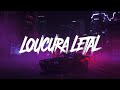 LOUCURA LETAL ULTRA SLOWED NAKAMA 