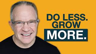 Why Doing Less Could Be Your Next Breakthrough