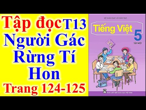 Video Tiếng Việt Lớp 5 Tuần 13 Tập Đọc - Người Gác Rừng Tí... - youtube