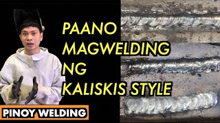 Paano Magwelding ng 'KALISKIS' Style | Pinoy Welding Lesson Part 9 | Step by Step Tutorial