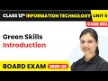 Green Skills - Introduction | Class 12 Information technology Unit 5 Code 802 Part A | CBSE 2025-26