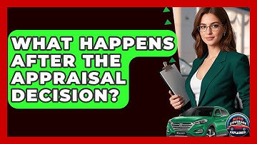 What Happens After The Appraisal Decision? - Auto Coverage Explained