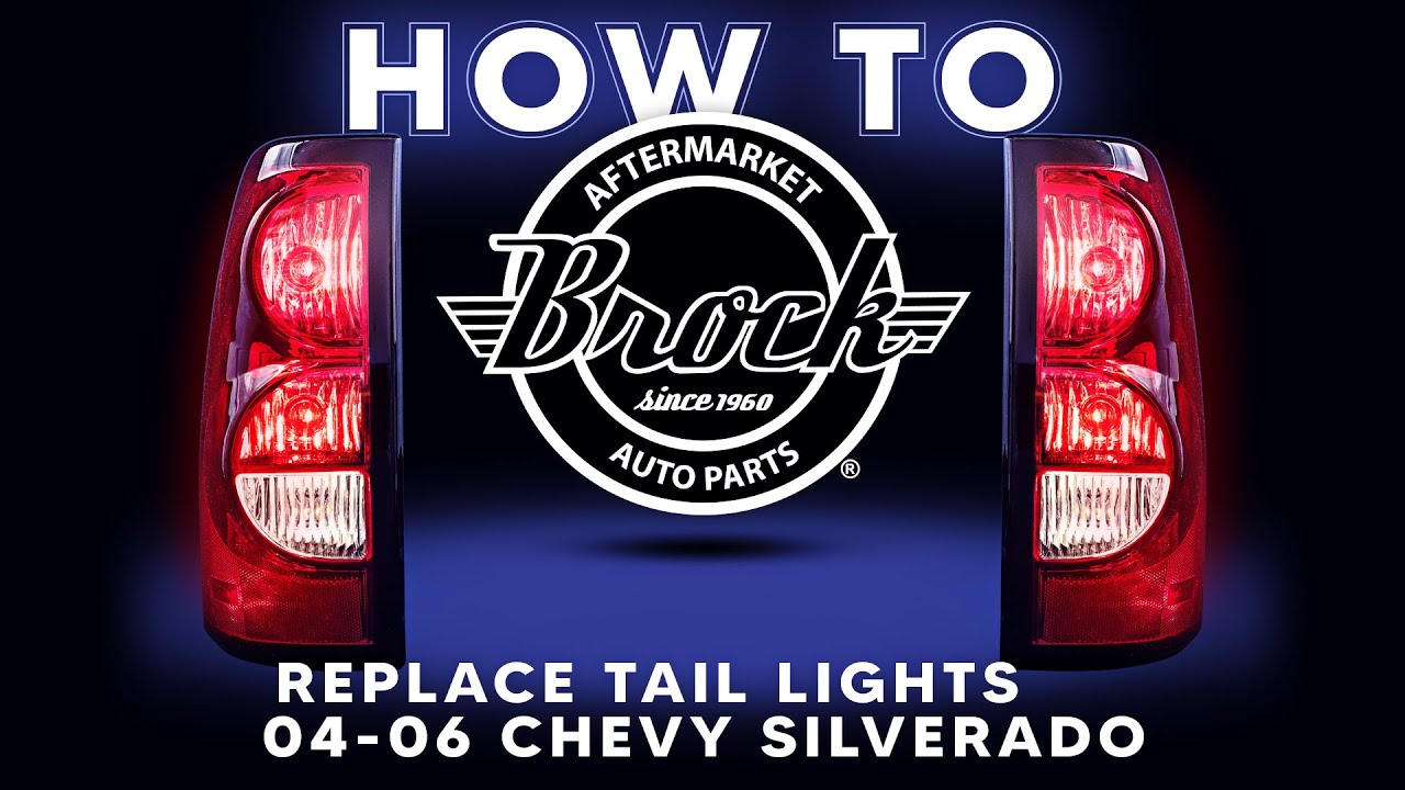 Brock Supply - Replace 04-06 Chevrolet Silverado Tail Lights Tutorial