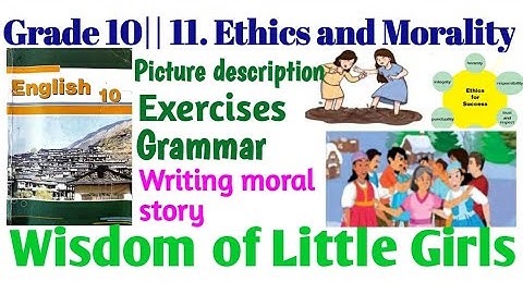 Grade 10.|| 11. Ethics and Morality|| Reading I|| Wisdom of Little Girls