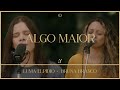 Algo Maior (feat. Luma Elpidio & Bruna Branco) - Ao Vivo | @LeMusicOficial