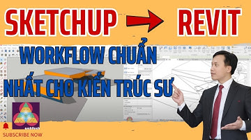 Workflow SketchUp - Revit: Cách Nhanh Nhất để Phát Triển Concept Kiến Trúc