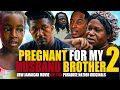 Pregnant for my husband brother 2  new jamaican movie