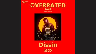 TAGE - OVERRATED (Dissin ICD) ROUND 1 | Audio Lyrics | Rap diss