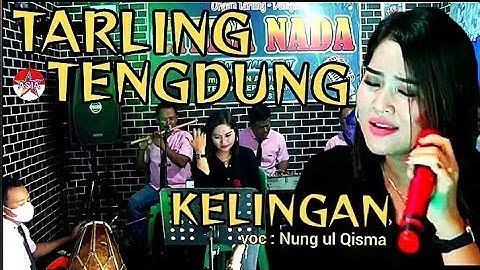 TARLING TENGDUNG BINTANG ASIA //"Kelingan, By: Nung ul Qisma