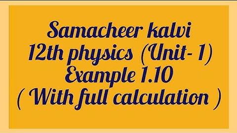 Example 1.10(WITH CALCULATION), unit-1(Electrostatics),12t physics, samacheerkalvi Tamilnadusyllabus