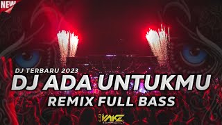 JUNGLE DUTCH TERBARU 2023 DJ ADA UNTUKMU REMIX FULL BASS BETON@DjVake