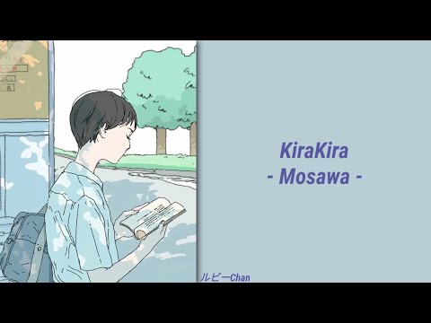 もさを • きらきら 『KiraKira/Mosawo』 ||  LYRICS (ROM/KANJI/ENG)