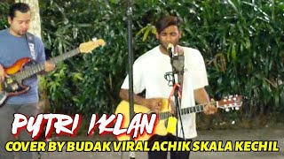 🔥Wow, Mantull❗ACHIK SKALA KECHIL Budak Viral Cover PUTRI IKLAN ' ft GENJI BUSKERS..