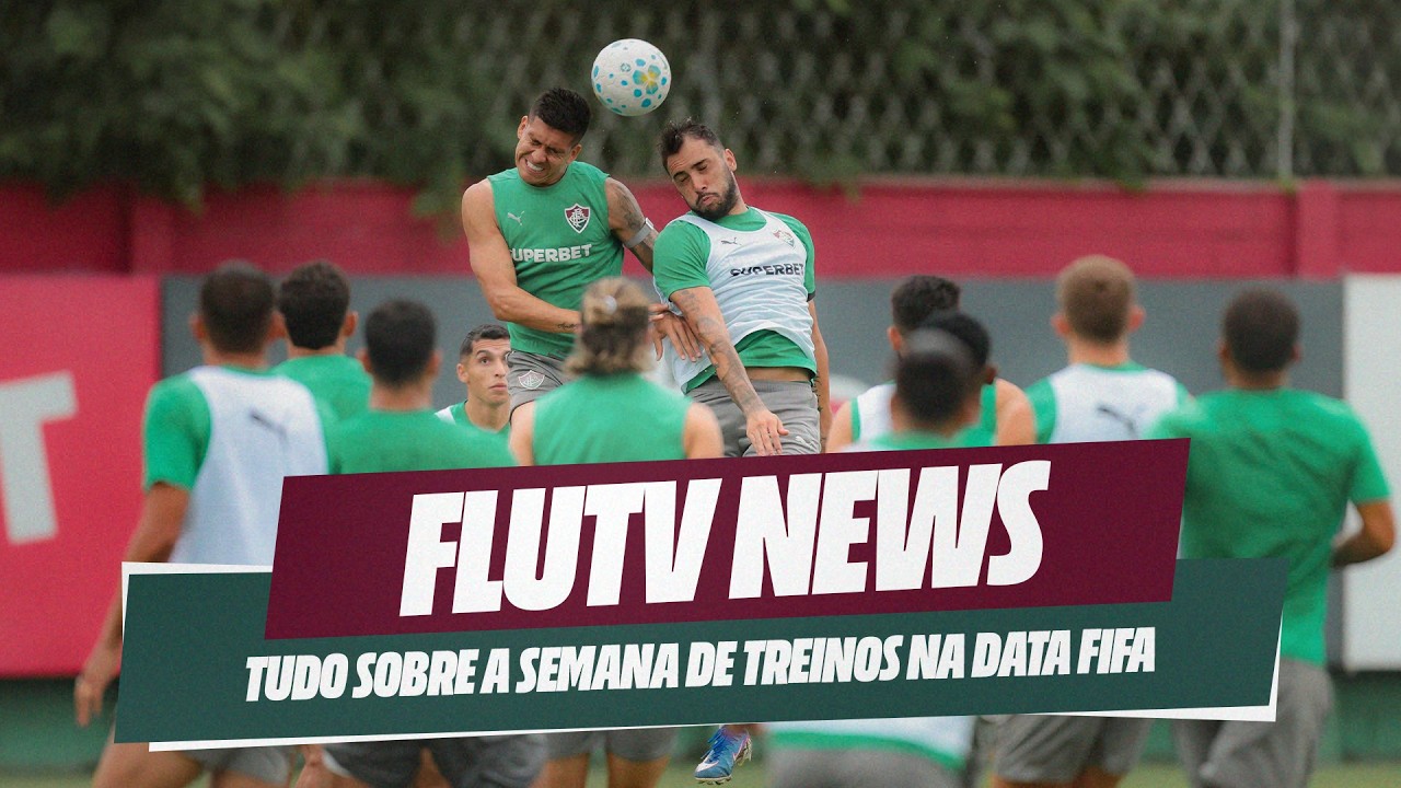 FLUTV NEWS: PREPARAÇÃO DO FLU NA DATA FIFA E ENTREVISTA COM IGNÁCIO