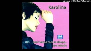 Karolina - Noć