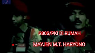 PENCULIKAN MAYJEN M.T. HARYONO ( FILM G30S/PKI )