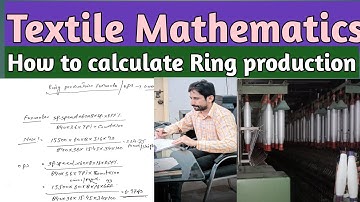 RING FRAME MACHINE EFFICIENCY AND PRODUCTION CALCULATION | SPINNING CALCULATION