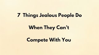 7 Things Jealous People Do When They Can’t Compete With You | Human Behavior Psychology