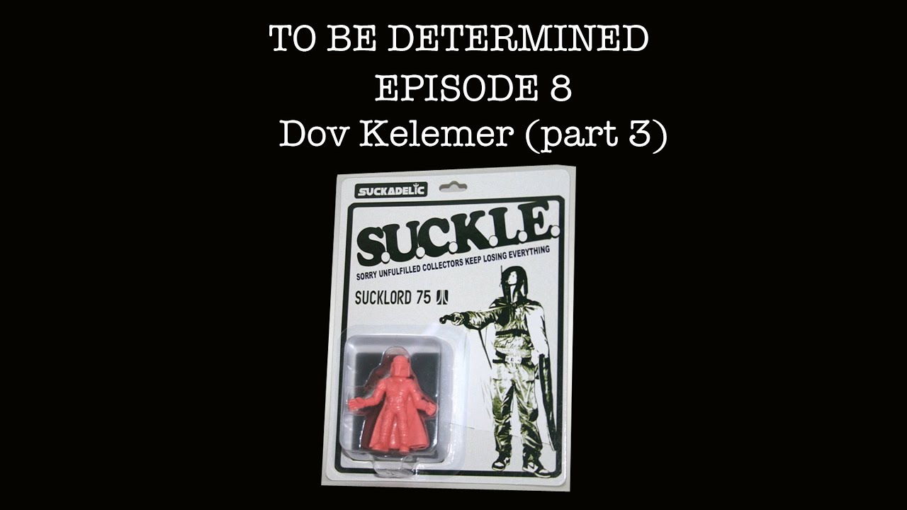 Dov Kelemer (part3) - TBD #08