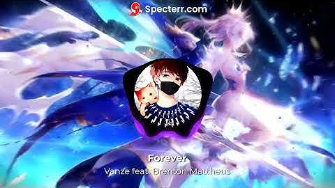 🎧Forever Vanze feat.🎶 Brenton Mattheus🎵 『NoCopyrightMusic』