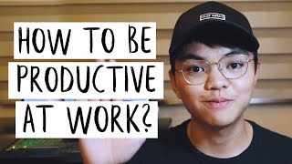 PRODUCTIVITY: How to be More Productive at Work?