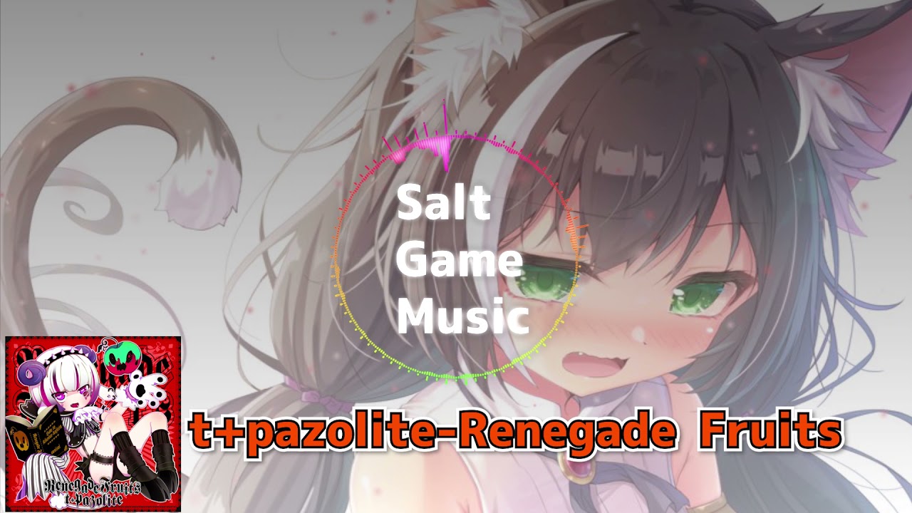 t+pazolite - Renegade Fruits