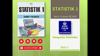STATISTIK 1 - Sesi 1: Pengantar Statistika [Harry Yulianto]
