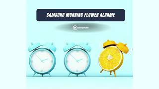 Télécharger les sonneries Samsung Morning Flower Alarme gratuitement |Sonneriebb.com