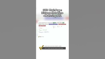 GED Math: How to Solve Distance, Rate, and Time Word Problems