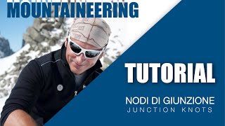 Nodi Di Giunzione - Junction Knots - Tutorial Di Alpinismo