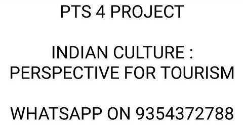 PTS 4 ENGLISH PROJECT | INDIAN CULTURE: PERSPECTIVE FOR TOURISM | 9354372788 | IGNOU #bts #mmtm
