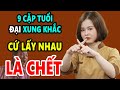 9 Cặp Con Giáp ĐẠI XUNG KHẮC Lấy Nhau Là Nghèo Xơ Xác, Mạt Vận, Khổ Hạnh Suốt Cuộc Đời