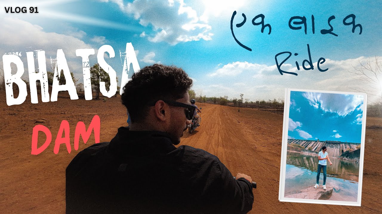 BHATSA DAM RIDE!    -MOTOVLOG