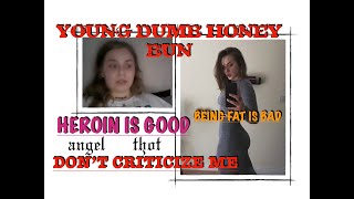 YOUNG DUMB HONEY BUN: SUPPORTS DRUG USERS BUT NOT MENTALLY ILL FAT PEOPLE - TALES OF AN E-THOT 1.5