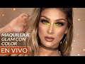 ▶️EN VIVO DE MAQUILLAJE GLAM CON COLOR