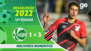 JUVENTUDE 1 X 3 ATHLETICO-PR | MELHORES MOMENTOS | 10ª RODADA BRASILEIRÃO 2022 | ge.globo