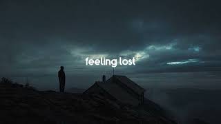 playlist for those who are feeling lost