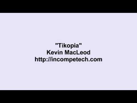 Kevin MacLeod ~ Tikopia
