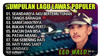 KUMPULAN LAGU LAWAS TERPOPULER _ LEO WALDI FULL ALBUM 