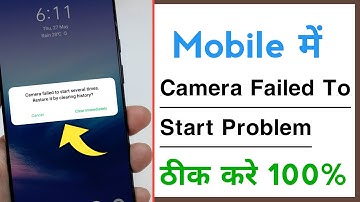 Camera Failed To Start Several Times Restore it By Clearing History Problem Solve
