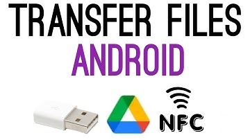 How to Transfer Files on Android